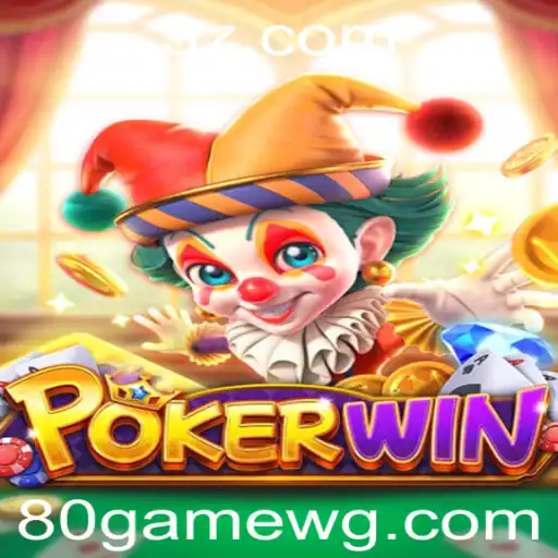 Explorando a Emoção de POKERWIN e 80game Slots